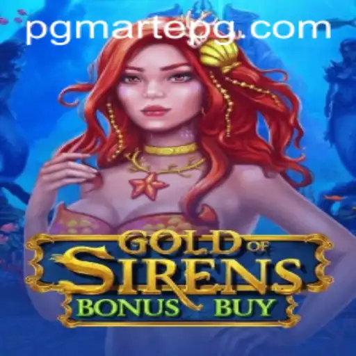Exploring GoldofSirensBonusBuy: A New Adventure in Gaming by MartePG